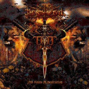 Thorns Of Evil – Old Souls Of Destruction