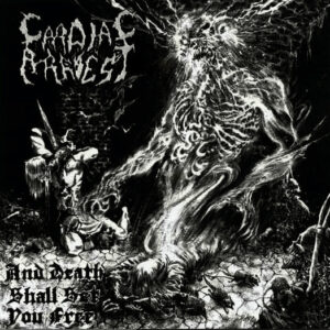 Cardiac Arrest – And Death Shall Set You Free