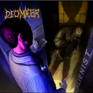 Decimator – Alienist